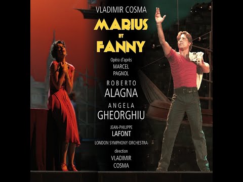 Vladimir Cosma - Marius et Fanny - Opera en 2 actes