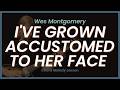 “I've Grown Accustomed to Her Face” (arr. W. Montgomery) Chord Melody Reference and Play Along