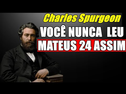 O Segredo Que Jesus Guardou em Mateus 24 - Charles Spurgeon