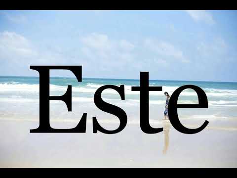 How To Pronounce Este🌈🌈🌈🌈🌈🌈Pronunciation Of Este