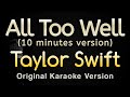 All Too Well 10 Minutes Version - Taylor Swift (Karaoke Songs With Lyrics - Original Key)