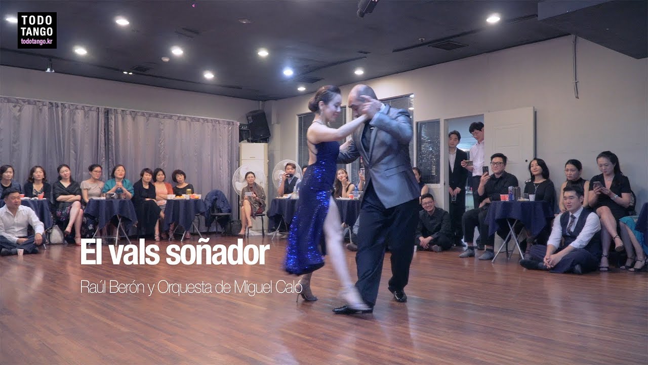 El vals soñador - Raúl Berón, Miguel Caló / Santiago Castro y Misun Kang, 산티아고 까스트로 & 강미선 공연