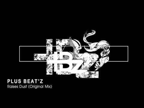 Plus Beat'Z - Raises Dust (Original Mix)