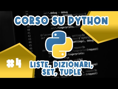 Tipi di Strutture Dati: Liste, Dizionari, Set, Tuple - Corso su Python