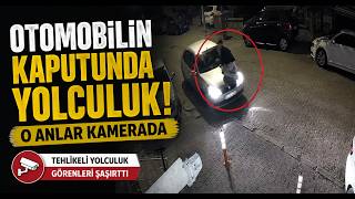  Otomobilin Kaputunda Yolculuk Kamerada