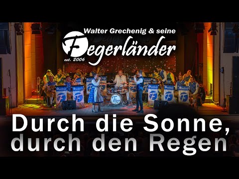 Durch die Sonne, durch den Regen (LIVE) | Walter Grechenig & seine Fegerländer
