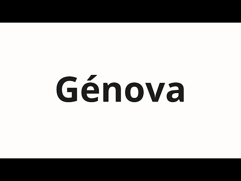 How to pronounce Génova