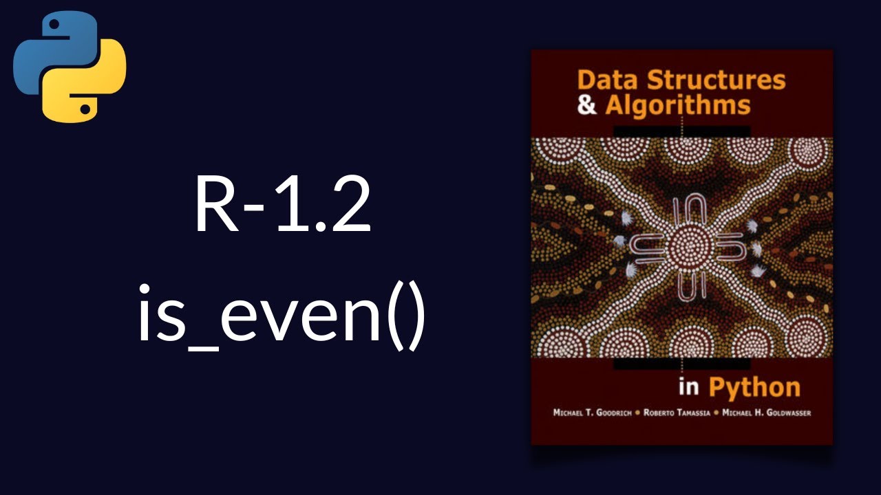 Solution to Data Structures and Algorithms in Python R-1.2: is_even()