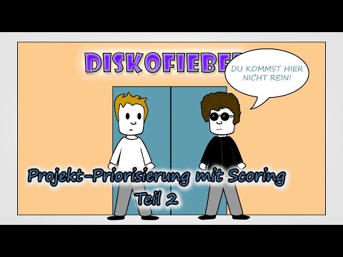 Folge 31 - Projektpriorisierung  mit Scoring (Teil 2)