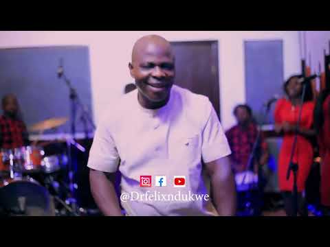 Dr Felix Ndukwe - Extraordinary Praise 1[Healing Praise Live Sessions]