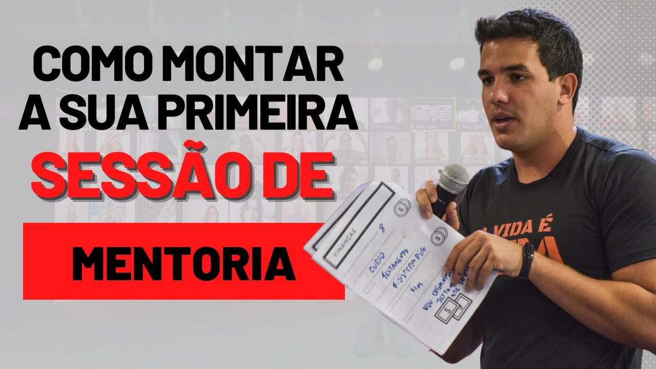 MONTANDO SUA PRIMEIRA SESSÃO DE MENTORIA