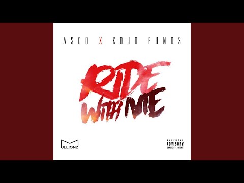 Ride With Me (feat. Kojo Funds)