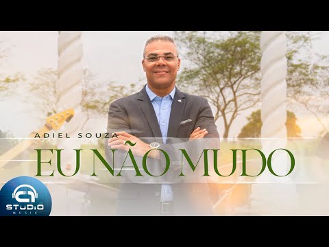 Adiel Souza - Eu Não Mudo (Clipe Oficial)