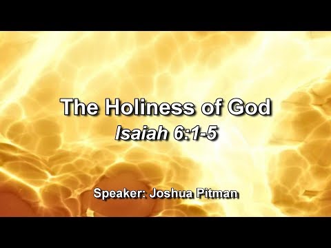 The Holiness of God — Joshua Pitman