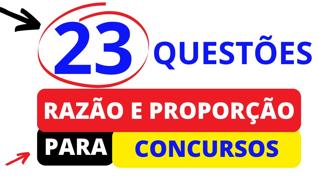 23 Questões resolvidas de Razão e Proporção para concursos públicos Resolvidas #matematica