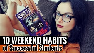 10 WEEKEND HABITS OF SUCCESSFUL STUDENTS