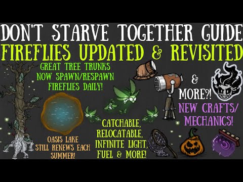 Fireflies Updated & Revisited! New Mechanics, Crafts, Sources & More! - Don't Starve Together Guide