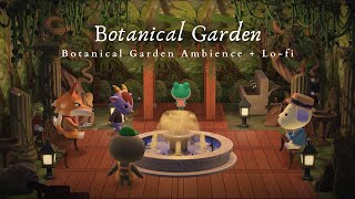 Botanical Garden 🌿 Romantic Lo-fi Mix 1 Hour No Mid Ads + Running Water + Nature Sounds + Chatter 🎧