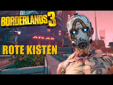 BORDERLANDS 3 ATLAS HQ | ROTE KISTE / ROTE KISTEN FUNDORTE | Guide Deutsch JayDee