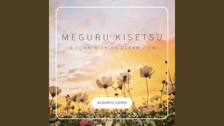 Download lagu めぐる季節 (Acoustic Cover) mp3