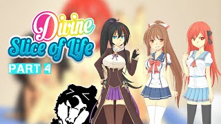 Divine Slice of Life Part 4: Hey... AYE!! This Ain't a FREE SHOW, BRUH!!!