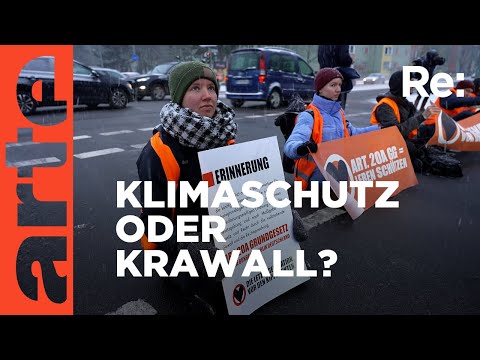 Der Widerstand der "Letzten Generation"  | ARTE Re:
