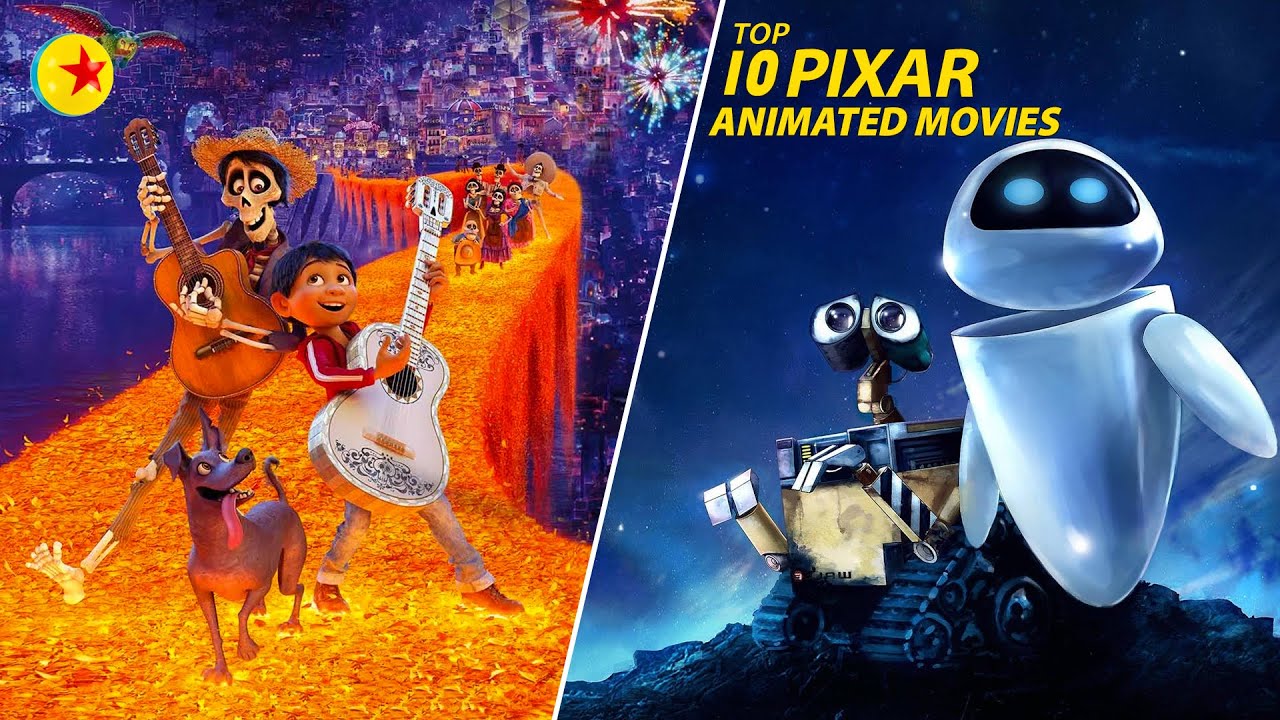 Top 10 Best Pixar Animated Movies