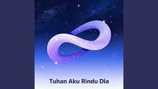 Download lagu Tuhan Aku Rindu Dia mp3
