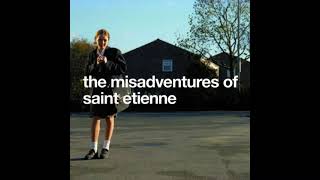 Saint Etienne - Saturday