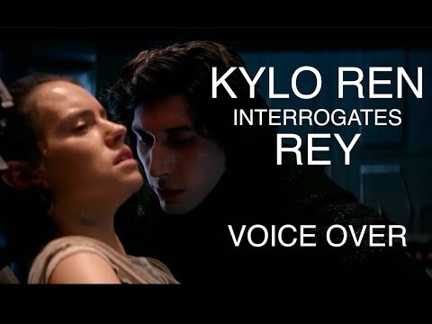 Star Wars: The Force Awakens - Kylo Ren Interrogates Rey (Voice-Over)