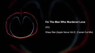 XTC - I&#39;m The Man Who Murdered Love (Center Cut L/R Isolation Mix)