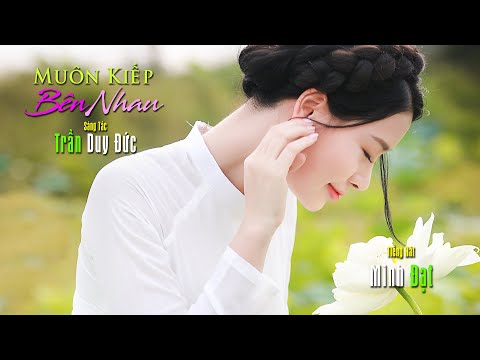 Muôn kiếp bên nhau - Mạnh Đạt