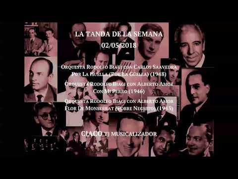 Tanda (Milonga). Orquesta Rodolfo Biagi con Carlos Saavedra y Alberto Amor (1945-1948)