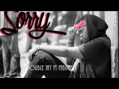 Sorry by Double Jay ft Fablove(remix)