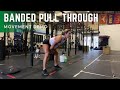 Banded Pull Through | Movement Demo
