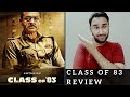 Class of 83 Review | Netflix Original Film Class of '83 | Class of 83 Movie Review | Faheem Taj
