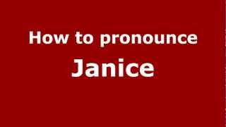 How to pronounce Janice