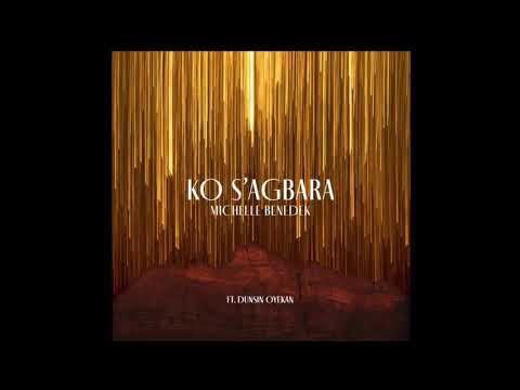 Ko S’Agbara - Michelle Benedek ft. Dunsin Oyekan