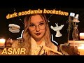 ASMR RP: DARK ACADEMIA BOOKSTORE!! Librarian helps you pick your first book!!! 📖🕯✨