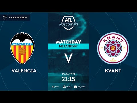 AFL22. Major division . Day 7. Valencia-Kvant