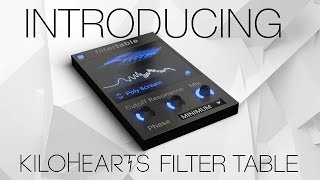 Video thumbnail for Filter Table – Wavetable Powered Filtering by Kilohearts