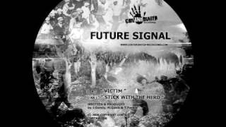Future Signal - Victim / Stick With The Herd (CONTAM006) Contaminated Recordings