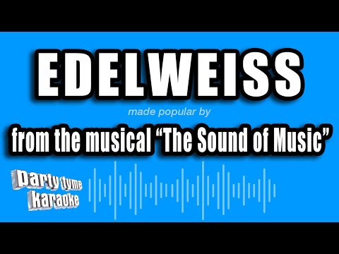 The Sound of Music - Edelweiss (Karaoke Version)