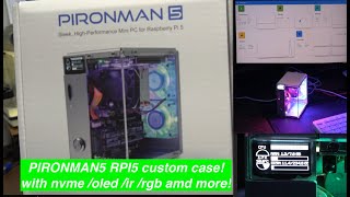 The PIRONMAN5 RPI5 Case with NVME /OLED/IR/RGB+more!
