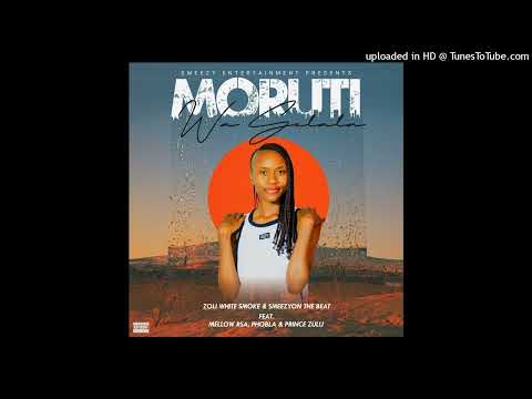 MORUTI WA SELALA ( feat . SmeezyOn The Beat , Mellow Rsa , Shandesh  , Phobla & Prince Zulu