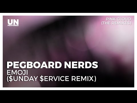 Pegboard Nerds - Emoji ($unday $ervice Remix)