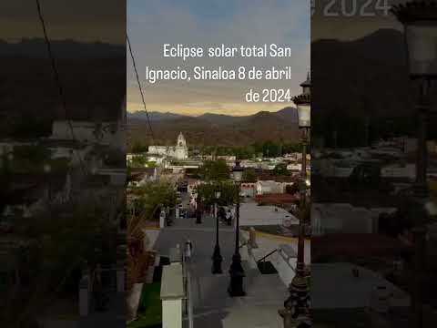 Eclipse solar total, San Ignacio Sinaloa, 8 de abril de 2024