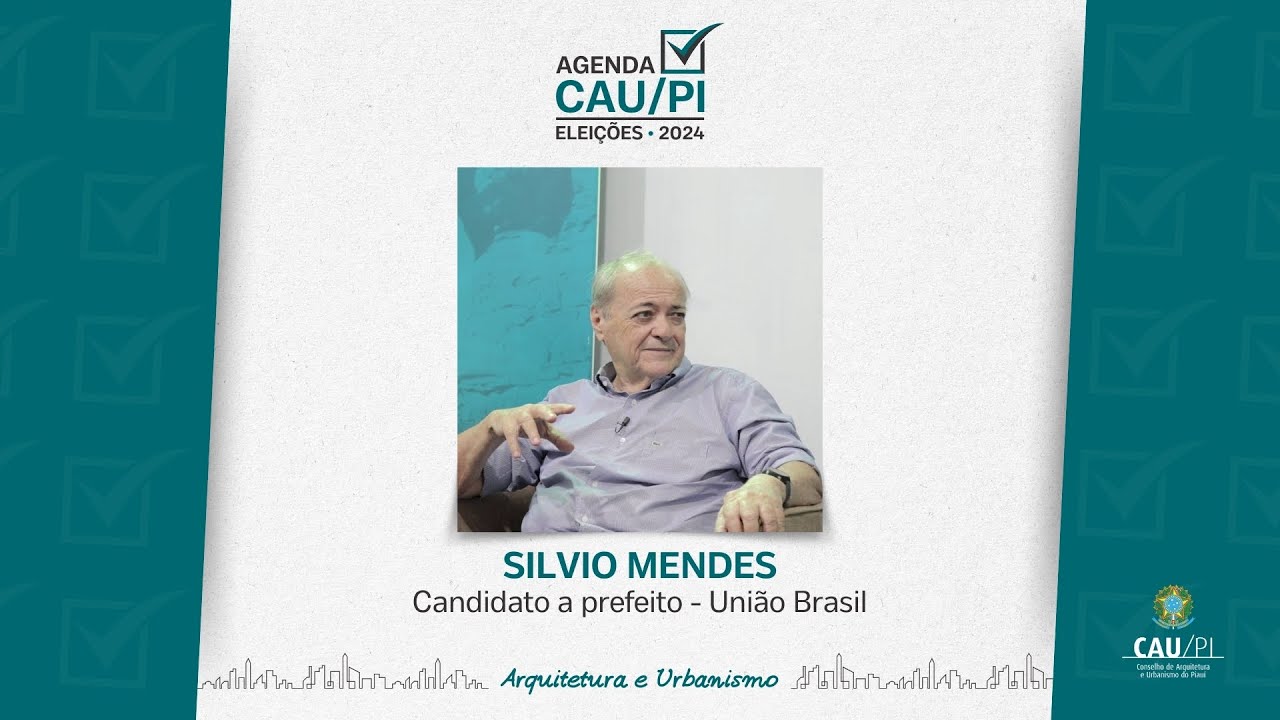 Agenda CAU/PI - Eleições 2024 - Candidato Silvio Mendes