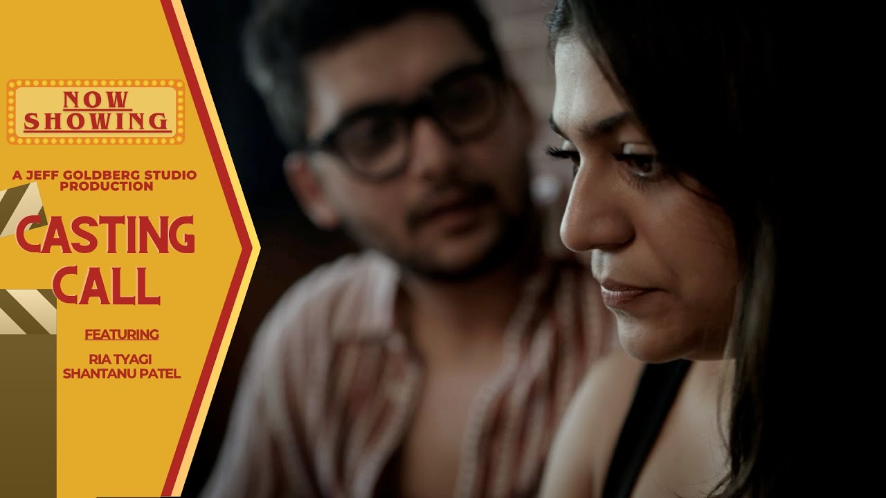 Casting Call - Short Film | Jeff Goldberg | Ria Tyagi | Shantanu Patel | JGS Production