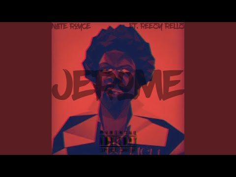 Jerome (feat. Reezy Rellz)
